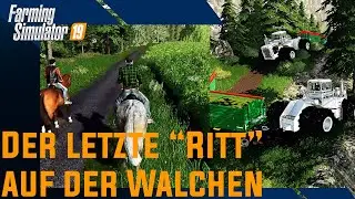 LS19 Walchen │ Der LETZTE Ritt auf der WALCHEN 2020 mit TENSUKO │Landwirtschafts Simulator 19