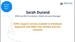 MND Support Services Available - MND and Me Information Session 2022