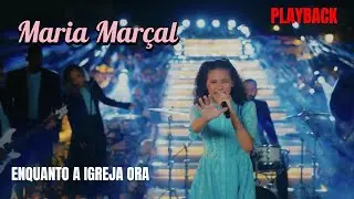 Maria Marçal - Enquanto a igreja ora (Playback Legendado)