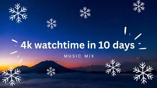 4K watchtime in 10 days!