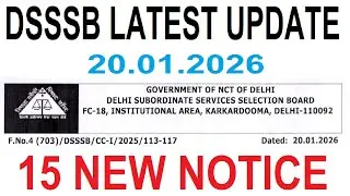 DSSSB 15 NEW NOTICE 2026 || DSSSB LATEST UPDATE 20.1.2026