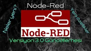 Node Red Versiyon 3 0 Güncellemesi