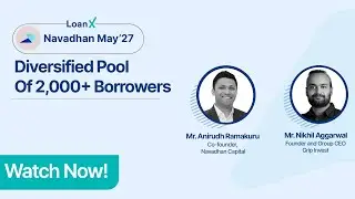 Grip Invest Webinar | LoanX Navadhan May&rsquo;27 Explained: A- Rated Opportunity | 12% YTM
