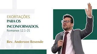 Exhortations for the nonconformists. | Rev. Anderson Resende
