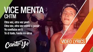 Vice Menta - CHTM (Lyrics + Espa&ntilde;ol) Video Oficial