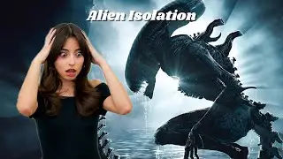 Alien Isolation | It heard me... (part 1)