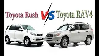 Toyota Rush 2006 vs Toyota RAV4 2006