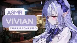 ASMR | Вивиан хочет, чтобы ты проявил себя &mdash; Zenless Zone Zero