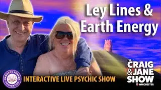 Ley Lines, Earth Energy, and Glastonbury: The Mysterious Connection