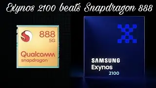 Exynos 2100 beats Snapdragon 888 !