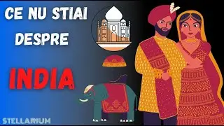 Lucruri Incredibile despre INDIA