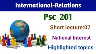 Psc201 short lecture:07 | psc201 | best short lectures | learn with mdm | international relations |