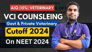 VCI CUTOFF 2024 🔥| VCI Govt & Pvt Veterinary College Cutoff 2024: Last Year&rsquo;s Trends & Predictions