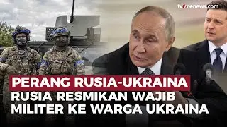 Rusia Resmikan Wajib Militer di Wilayah Ukraina yang Diduduki | OneNews Update