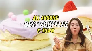 Biting Into the Softest Souffle Ever ❤ | ALL AROUND KTOWN