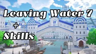 One Piece Odyssey #31 Leaving Water Seven, Adjusting Skills, Back To Waford (Chapter 4)