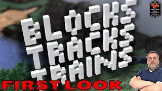Blocks Tracks Trains | First Look Series