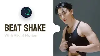 Beat Shake With Aligh motion | ALIGHT MOTION TUTORIAL ☆