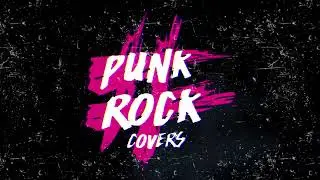 PUNK ROCK COVERS 🛹🤘  [Promo 2026 / SK8-punk covers]