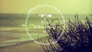 Axtasia & Ryzu - 8-Bit Heart (feat. Hikaru Station)