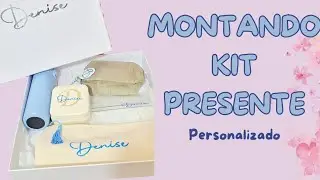 Como monto kit Presente Personalizado?