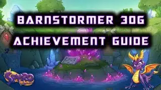 Spyro Reignited - Sunny Flight - 100% Complete & Achievement - Barnstormer - 30G & Boom! - 20G