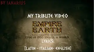 Empire Earth - Main Theme | Lyrics [Latin - Italian - English] | Tribute Video