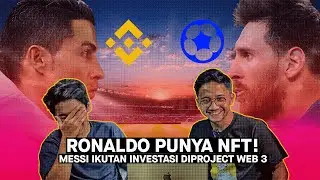RONALDO DAN MESSI MASUK KE DUNIA WEB 3!? - Ada Apa Dengan Crypto