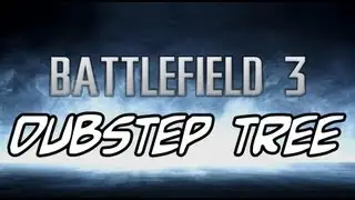 UK-Kraig Battlefield 3 - Dubstep Tree (720p)