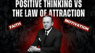 Why Positive Thinking Works When the Law of Attraction Fails⚔️💪🔥-Dr. Norman Vincent Peale
