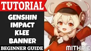 Учебное пособие по Genshin Impact Klee Banner (для начинающих)