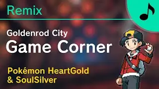 ♪ Pok&eacute;mon ::  Goldenrod Game Corner (Remix)