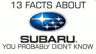 13 Facts About Subaru You Probably Didn't Know