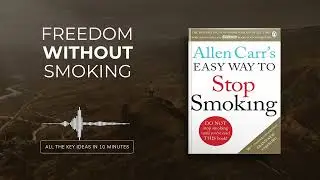 The Easy Way to Stop Smoking by Allen Carr | All book ideas in 37 minutes