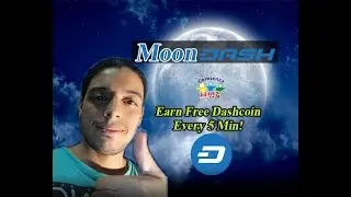 Moon DashCoin Tutorial | Earn Free DashCoin Every 5 Min.