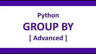 Python - GROUP BY [Advanced]