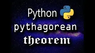 Python Programming Part 8: Pythagorean Theorem!!