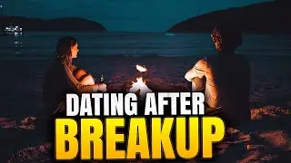 Dating After Breakup