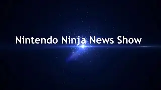 Nintendo Ninja News Show - Ep:1