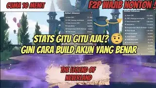 F2P SUSAH BERSAING!? LAKUKAN CARA INI | TUTORIAL BUILD AKUN - The Legend Of Neverland