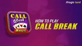 How to play Call Break On Magic Land | Call Break Rules & Tips