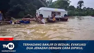 11 JANUARI TERHADANG BANJIR DI BEDUAI, EVAKUASI DUA JENAZAH DENGAN CARA DIPIKUL