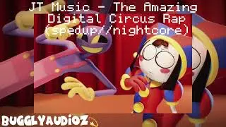 JT Music - The Amazing Digital Circus Rap (spedup//nightcore)