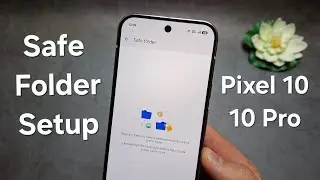 How to Setup Safe Folder on Google Pixel 10 / 10 Pro ( Hidden Private Space Folder )