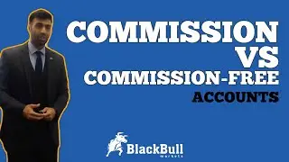 What is the difference between a Commission and a Commission-Free Account? | BlackBull Markets