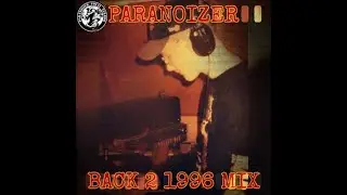 Paranoizer - Back 2 1996 Early hardcore, gabber