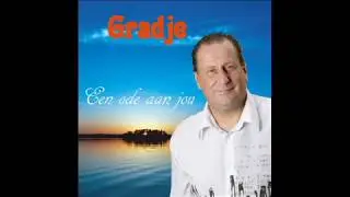 Een ode aan jou - Gradje