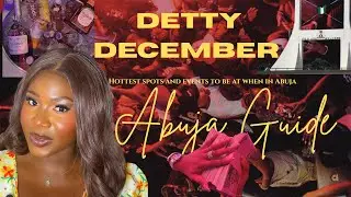 DETTY DECEMBER : ABUJA GUIDE