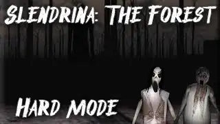 Slendrina: The Forest In Hard Mode Full Gameplay