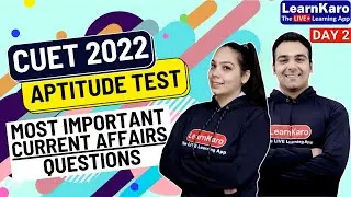 CUET 2022 | Aptitude Test - Most Important Current Affairs Questions  @CUETLearnKaroClasses